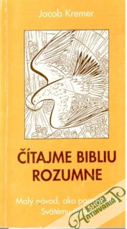 Čítajme bibliu rozumne - Kremer Jacob
