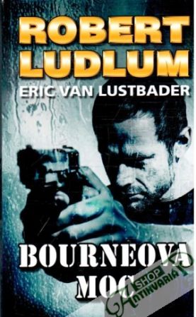 Bourneova moc - Ludlum Robert, Lustbader Eric Van