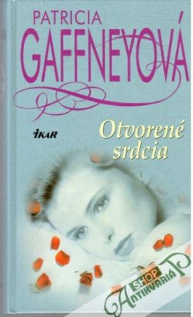 Otvorené srdcia - Gaffneyová Patricia