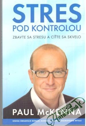 Stres pod kontrolou - McKenna Paul