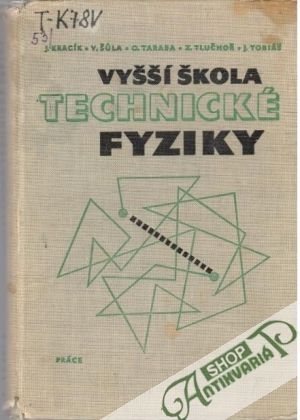 Vyšší škola technické fyziky - Kolektív autorov