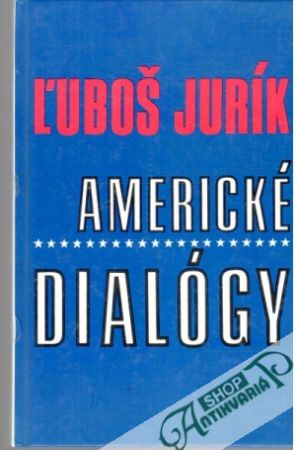 Americké dialógy - Jurík Ľuboš