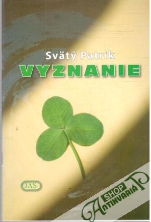 Vyznanie - Svätý Patrik