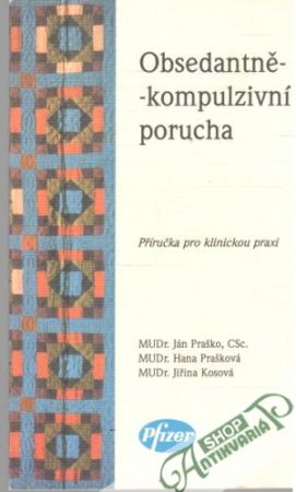Obsedantně-kompulzivní porucha - Praško, Kosová