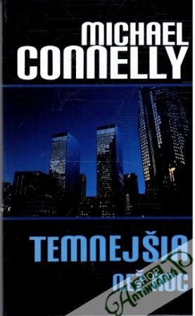 Temnejšia než noc - Connelly Michael