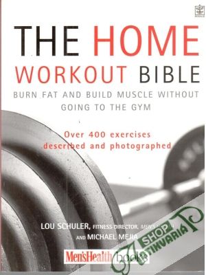 The home workout bible - Schuler Lou, Mejia Michael
