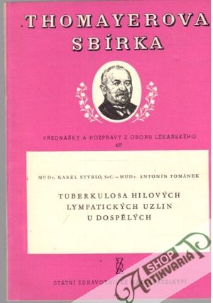Tuberkulosa hilových lymfatických uzlin u dospělých - Stýblo, Tománek