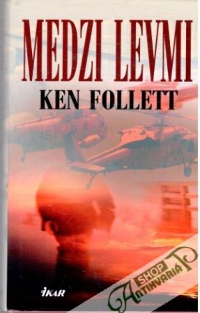 Medzi levmi - Follett Ken