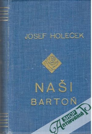 Naši II. - Bartoň - Holeček Josef