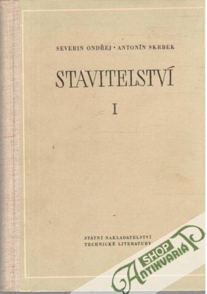 Stavitelství I-III. - Ondřej Severin, Skrbek Antonín