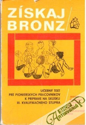 Získaj bronz - Kolektív autorov