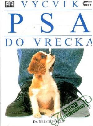 Výcvik psa do vrecka - Fogle Bruce