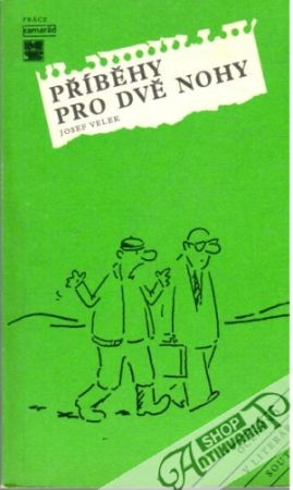 Příběhy pro dvě nohy - Velek Josef