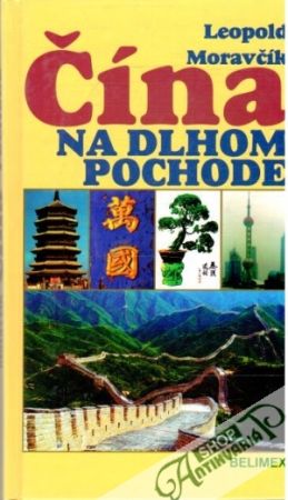 Čína na dlhom pochode - Moravčík Leopold