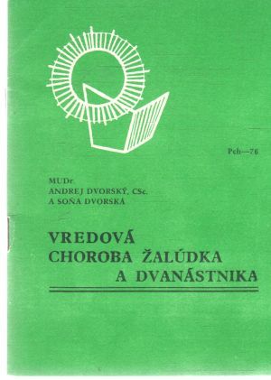 Vredová choroba žalúdka a dvanástnika - Dvorský, Dvorská