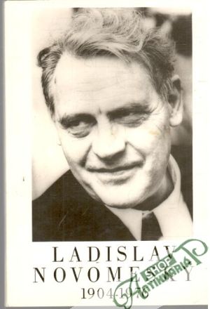 Ladislav Novomeský 1904-1976 - Kolektív autorov