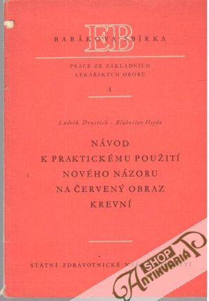 Návod k praktickému použití nového názoru na červený obraz krevní - Drastich, Hejda