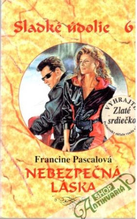 Sladké údolie 6. - Nebezpečná láska - Pascalová Francine