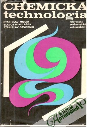Chemická technológia - Mocik, Mikulášek, Gavorník