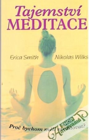 Tajemství meditace - Smith Erica, Wilks Nikolas