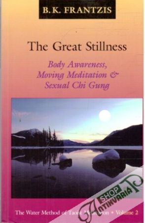 The great stillness - Frantzis B.K.