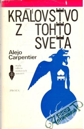 Kráľovstvo z tohto sveta - Carpentier Alejo