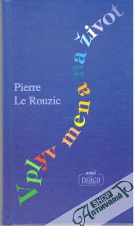 Vplyv mena na život - Le Rouzic Pierre