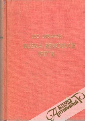 Ruská revoluce 1917 - Díl II. - Urbanes Leo
