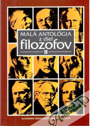 Malá antológia z diel filozofov II. - Kolektív autorov