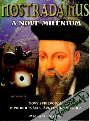 Nostradamus a nové milénium - Jordan Michael