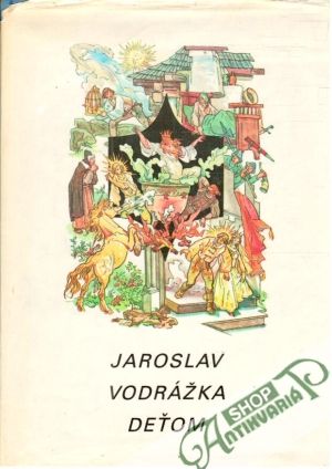 Jaroslav Vodrážka deťom - Kupec Ivan a kolektív