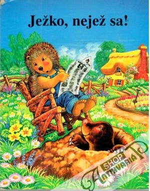 Ježko, nejež sa! - Moravčíková Z.