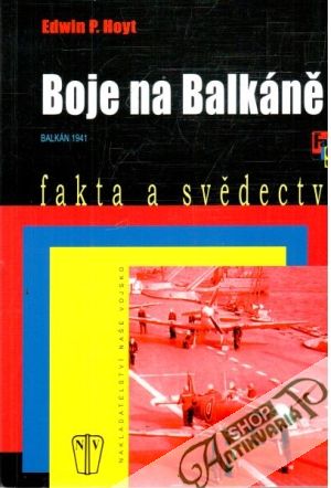 Boje na Balkáně - Hoyt Edwin P.