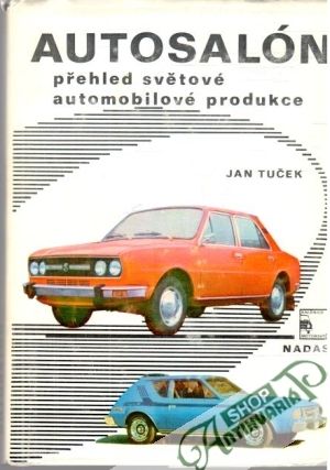 Autosalón - přehled světové automobilové produkce - Tuček Jan