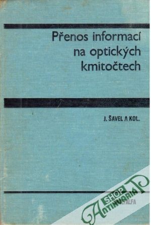 Přenos informací na optických kmitočtech - Šavel J. a kolektív