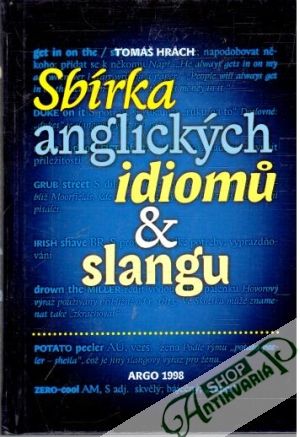 Sbírka anglických idiomu a slangu - Hrách Tomáš