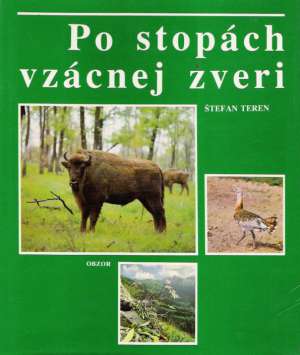 Po stopách vzácnej zveri - Teren Štefan