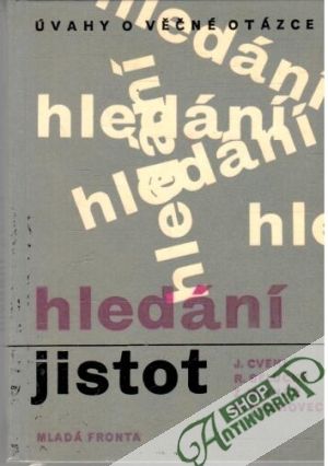 Hledání jistot - Cvekl, Selucký, Mlynář, Machovec