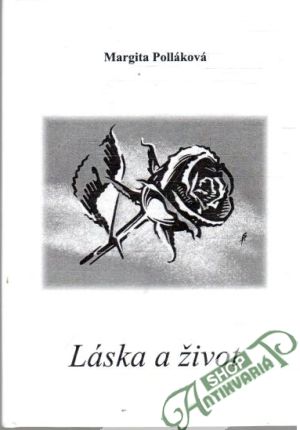 Láska a život - Polláková Margita