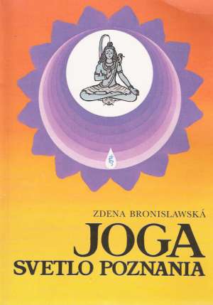 Joga - Svetlo poznania - Bronislawská Zdena