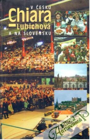 Chiara Lubichová v Česku a na Slovensku - Kolektív autorov