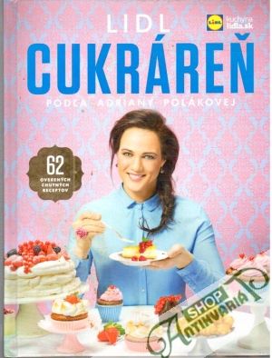 Lidl cukráreň podľa Adriany Polákovej - Kolektív autorov