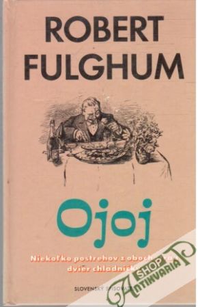 Ojoj - Fulghum Robert