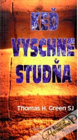 Keď vyschne studňa - Green Thomas H.