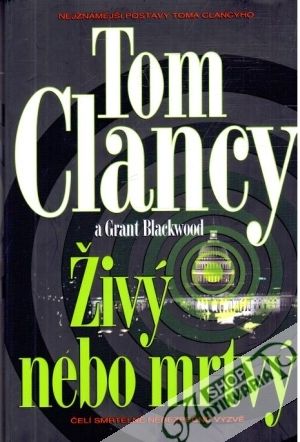 Živý nebo mrtvý - Clancy Tom, Blackwood Grant