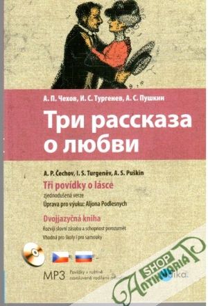 Tři povídky o lásce - Čechov, Turgeněv, Puškin