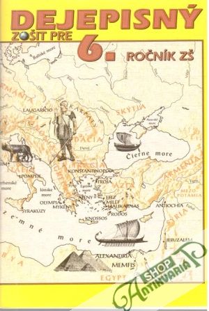 Dejepisný zošit pre 6. ročník ZŠ - Gurňák D.