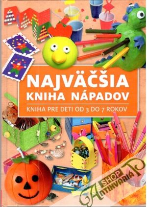 Najväčšia kniha nápadov - Kolektív autorov