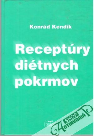 Receptúry diétnych pokrmov - Kendík Konrád