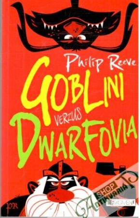 Goblini verzus Dwarfovia - Reeve Philip